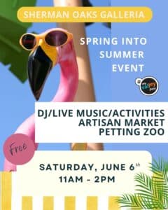 Sherman Oaks Galleria Spring Into Summer Event Saturday, June 6th, 2026